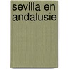 Sevilla en Andalusie by J. Gill