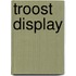 Troost display