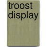 Troost display door Onbekend