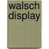 Walsch display