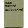 Naar Buiten! actiepakket by Unknown