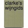 Clarke's wijngids door O. Clarke