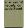 Atlas van het Nederlands gedistilleerd by W. Verstraaten