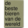 De beste bieren van de wereld door G. Lees