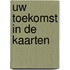 Uw toekomst in de kaarten