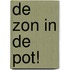 De zon in de pot!