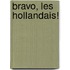 Bravo, les Hollandais!