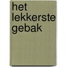 Het lekkerste gebak by B. Maher