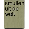 Smullen uit de wok by Craig Thomas