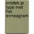 Ontdek je type met het Enneagram