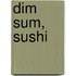 Dim sum, sushi