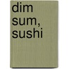 Dim sum, sushi door C. Cress