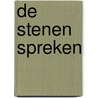 De stenen spreken by R. de Jonge