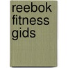 Reebok fitness gids door C. Gosselin