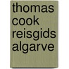 Thomas cook reisgids algarve door Onbekend