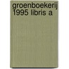 Groenboekerij 1995 libris a door Onbekend