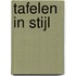 Tafelen in stijl