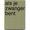 Als je zwanger bent by M. Labordus