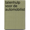 Talenhulp voor de automobilist by Unknown