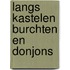 Langs kastelen burchten en donjons