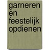 Garneren en feestelijk opdienen by C. Schmedes