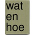 Wat en hoe