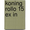 Koning rollo 15 ex in by David MacKee