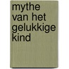 Mythe van het gelukkige kind by Klein