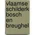 Vlaamse schilderk bosch en breughel