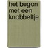 Het begon met een knobbeltje