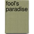 Fool's paradise