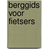 Berggids voor fietsers door B. Aardema