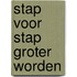 Stap voor stap groter worden