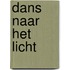 Dans naar het licht