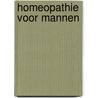 Homeopathie voor mannen by R. Brunner