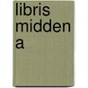 Libris midden a by Unknown