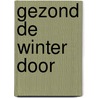 Gezond de winter door door R. Brunner