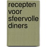 Recepten voor sfeervolle diners door M.P. Moine
