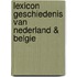 Lexicon geschiedenis van Nederland & Belgie