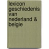 Lexicon geschiedenis van Nederland & Belgie door Liek Mulder