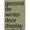 Gezond de winter door display door Vogel