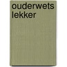 Ouderwets lekker door I. Drukker