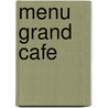 Menu grand cafe door Craig Thomas