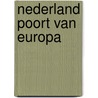 Nederland poort van europa door Loek Polders
