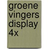 Groene vingers display 4x door Onbekend