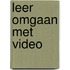 Leer omgaan met video