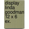 Display linda goodman 12 x 6 ex. door Goodman