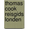 Thomas cook reisgids londen by Hugo Arnold