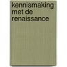 Kennismaking met de renaissance by Letts