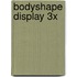 Bodyshape display 3x